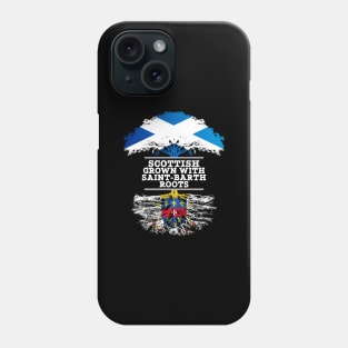 Scottish Grown With Saint Barth Roots - Gift for Saint Barth With Roots From Saint Barthelemy Phone Case