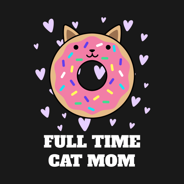 Full Time Cat Mom by Helena Morpho 