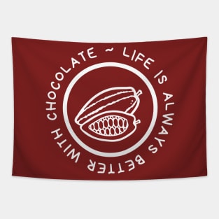 Life is Better With Chocolate Tapestry