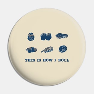 This Is How I Roll - 2 Toned Pin