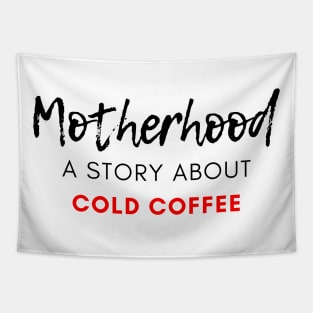 Motherhood. A Story About Cold Coffee. Funny Mom Coffee Lover Saying. Black and Red Tapestry