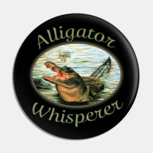 Alligator Whisperer Pin