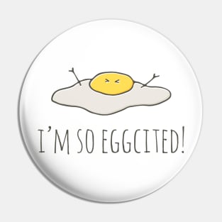 I'm So Eggcited! Pin