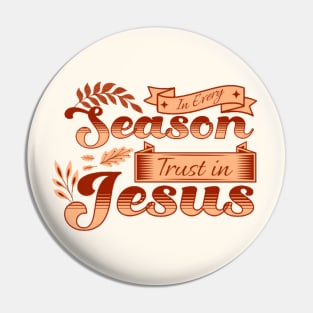 In Every Season Trust in Jesus - Fall Season - Christian Fall - Autumn Vibes Pin