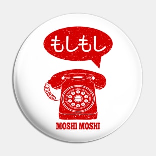 Moshi Moshi Japanese Kanji Pin