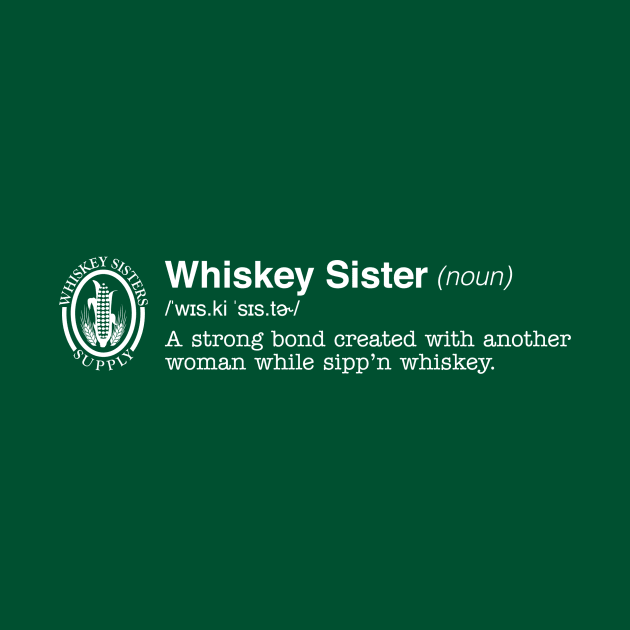 Whiskey Sister by WhiskeySistersSupply