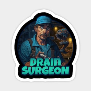 Drain Surgeon - Funny Plumber Design Magnet