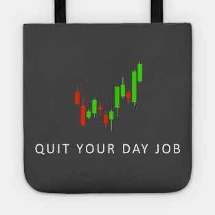 Quit Your Day Job Tote