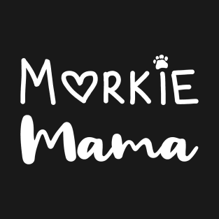 Morkie Mama T-Shirt