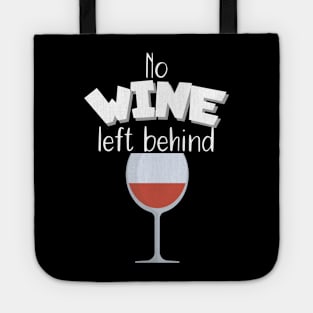 No wine left behind Tote