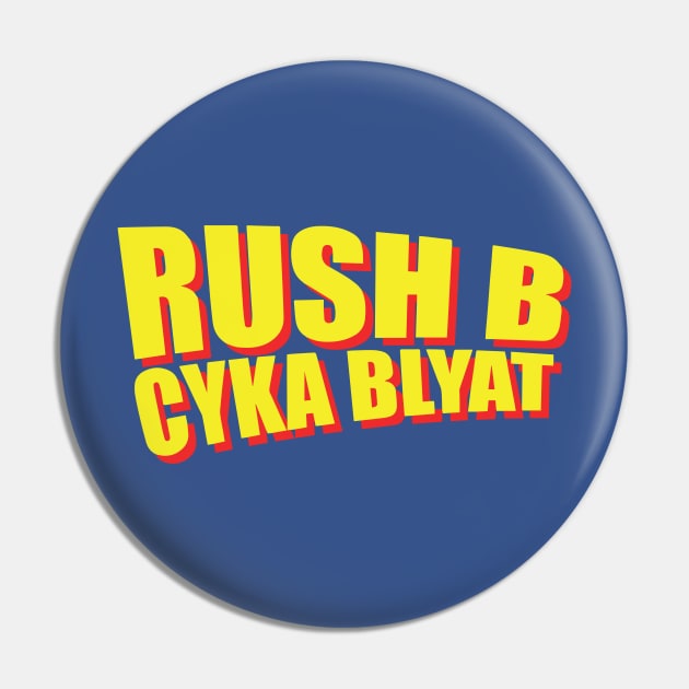 Rush B Cyka Blyat | 2 Pin by muupandy