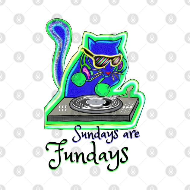 Sundays are Fundays - Catsondrugs.com Techno Party Ibiza Rave Dance Underground Festival Spring Break  Berlin Good Vibes Trance Dance technofashion technomusic housemusic by catsondrugs.com