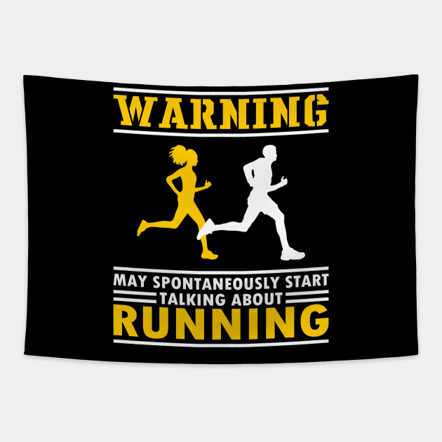 Warning, may spontaneously start talking about running Tapestry by AS Shirts