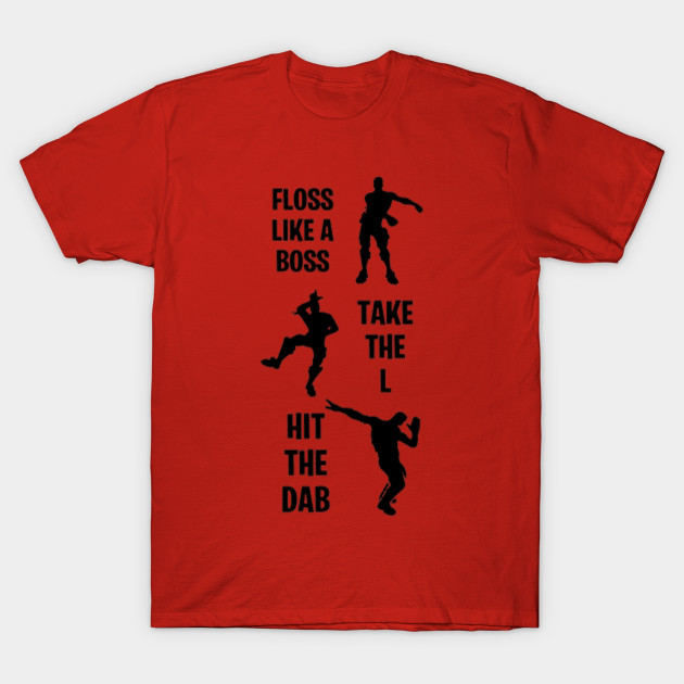 Fortnite Dance Floss Dab Take The L Fortnite T Shirt Teepublic