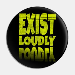 Inspirational Quotes Exist Loudly in Yellow Text faormat Pin