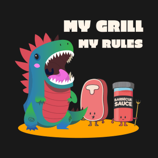My Grill, My Rules T-Shirt