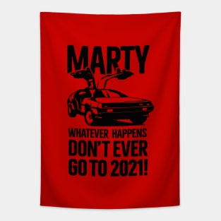 Dont ever go to 2021 meme vintage Delorean 80s car Tapestry