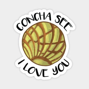 Concha See I Love You Yellow Humor Pun Magnet