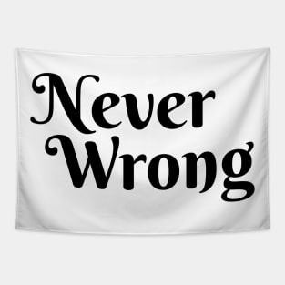 Never Wrong Tapestry