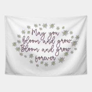 Sound of Music May You Bloom and Grow Tapestry