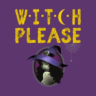 Witch Please T-Shirt