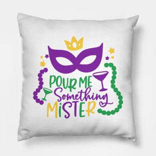 Pour me something mister Pillow