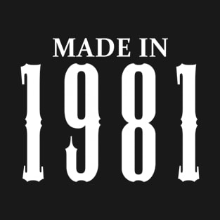 Made in 1981 year | Simple White T-Shirt