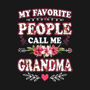 My Favorite People Call Me Grandma Shirt Funny Mother's Day T-Shirt