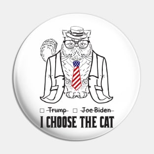 Trump Or Biden, I Choose The Cat Pin