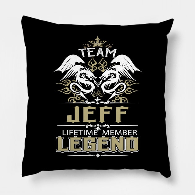 Jeff Name T Shirt -  Team Jeff Lifetime Member Legend Name Gift Item Tee Pillow by yalytkinyq