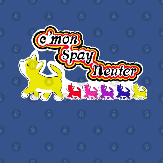 C'mon Spay Neuter by TAP4242