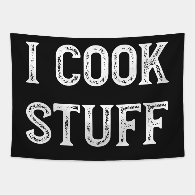 Cooking Saying I Cook Stuff Tapestry by whyitsme