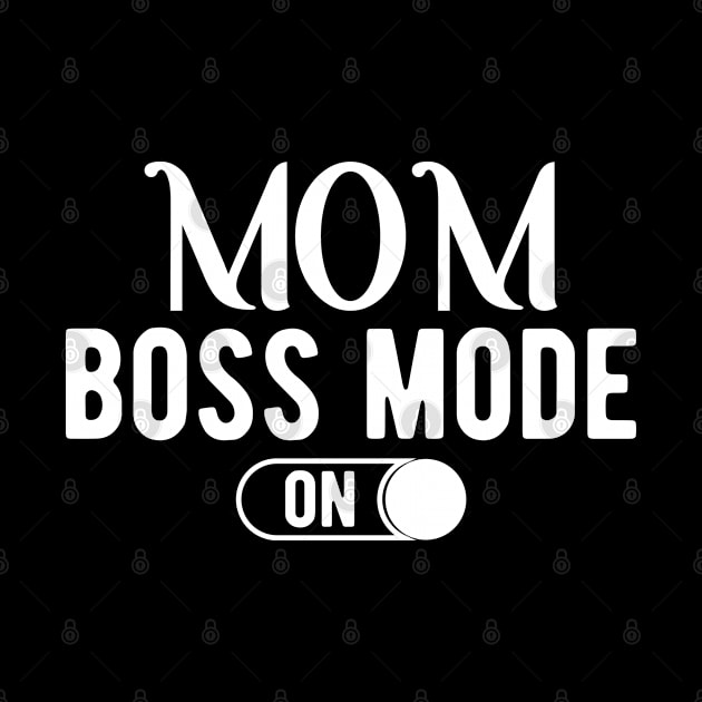 Mom boss mode on by KC Happy Shop