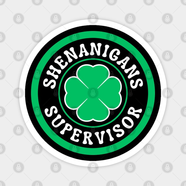 Shenanigans Supervisor Magnet by Creatifly Graphic Tees