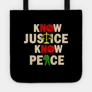 kNOw Justice, kNOw Peace Tote