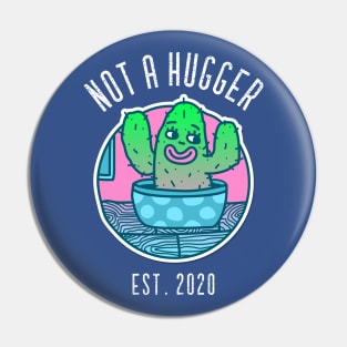 Vintage Not A Hugger Est. 2020 Cactus Pin