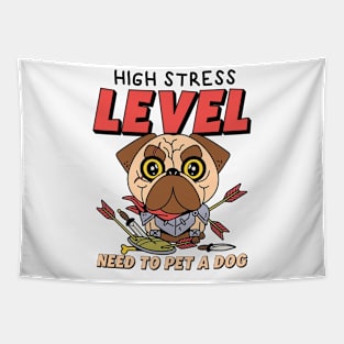 High stress level, Need to pet a dog Tapestry