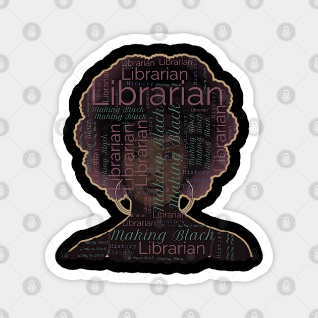 librarian Making Black History Black Woman Artwork Magnet by DesignIndex