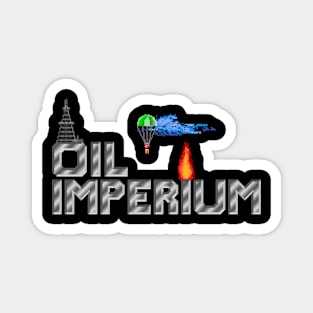 Oil Imperium Magnet