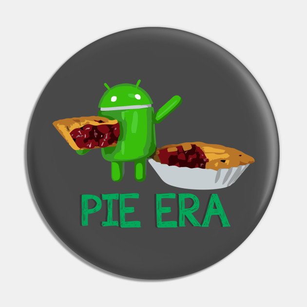 PIE ERA (ANDROID PIE)
