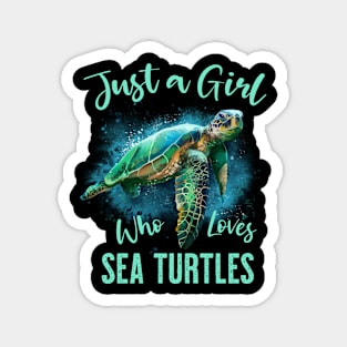 Just A Girl Who Loves Sea Turtles Magnet