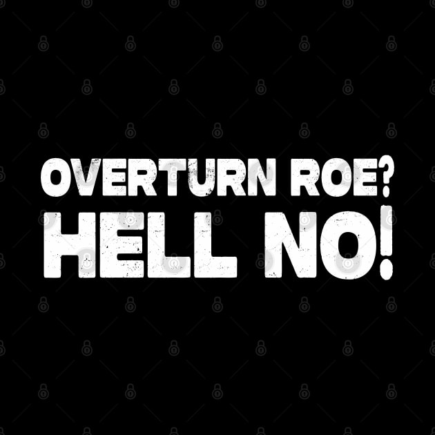 Roe V Wade Hell No by raeex