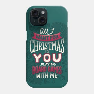 All I Want is You Playing Games with Me Phone Case