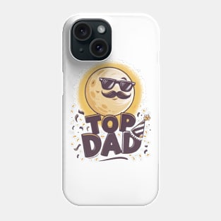 Top Dad - Celebrate Fatherhood with Style and Pride Phone Case