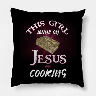 This Girl Runs On Jesus And Cooking Pillow