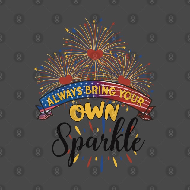 Always bring your own sparkle by LHaynes2020