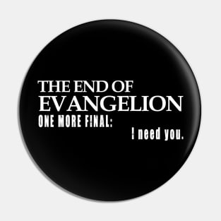 EVANGALION - I NEED YOU Pin