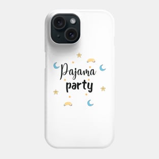 Pajama Party Pajamas are the best wear to work school Phone Case