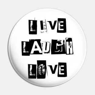 Live Laugh Love | Extortion Pin