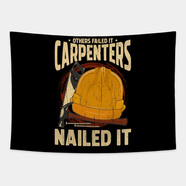 Others failed it Carpenters nailed it Tapestry by aneisha